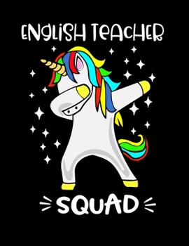 English Teacher Squad: Dabbing Unicorn Notebook For EnglishTeachers 8.5 x11 Softcover Teachers Notebook