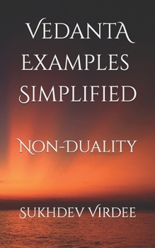 Paperback Vedanta Examples Simplified: Non-Duality Book