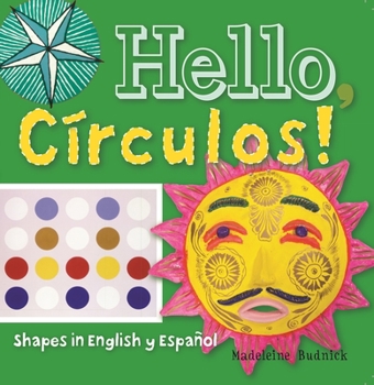 Board book Hello, Círculos!: Shapes in English Y Español Book