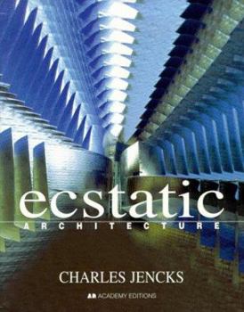 Paperback Ecstatic Architecture: The Surprising Link Book