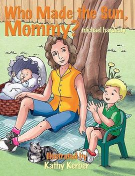 Paperback Who Made the Sun, Mommy? Book