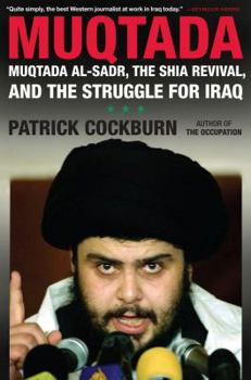 Hardcover Muqtada: Muqtada Al-Sadr, the Shia Revival, and the Struggle for Iraq Book
