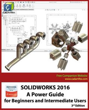 Paperback Solidworks 2016: A Power Guide for Beginners and Intermediate Users Book
