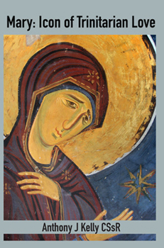 Hardcover Mary: Icon of Trinitarian Love Book