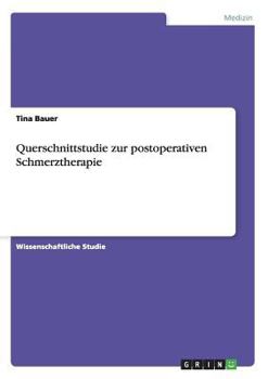 Paperback Querschnittstudie zur postoperativen Schmerztherapie [German] Book