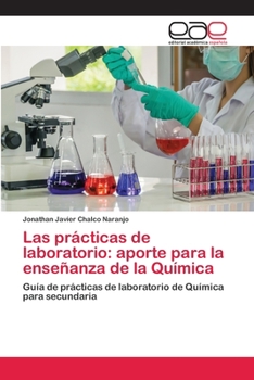Paperback Las prácticas de laboratorio: aporte para la enseñanza de la Química [Spanish] Book