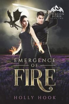 Paperback Emergence of Fire (Dragon Born, #2) Book