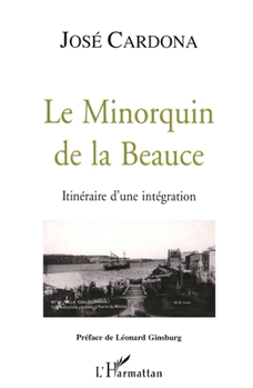 Paperback Le Minorquin de la Beauce: Itinéraire d'une intégration [French] Book