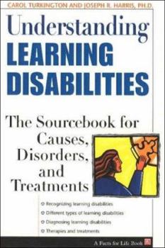 Paperback Understanding Learning Disabilities: The Sourcebook for Causes, Disorders, and Treatments Book
