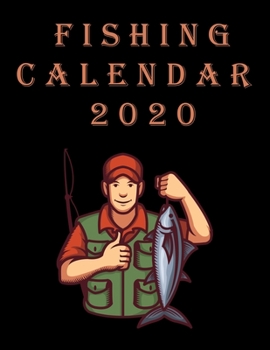 Fishing Calendar 2020: Daily Planner  I 8,5" x 11" I White Pages I Matte I 365 Days