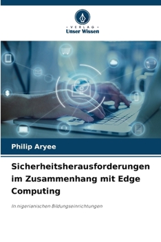 Sicherheitsherausforderungen im Zusammenhang mit Edge Computing (German Edition)