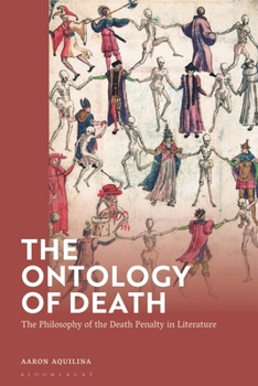 Hardcover The Ontology of Death: The Philosophy of the Death Penalty in Literature Book