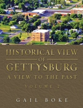 Paperback Historical View of Gettysburg: A View to the Past Book