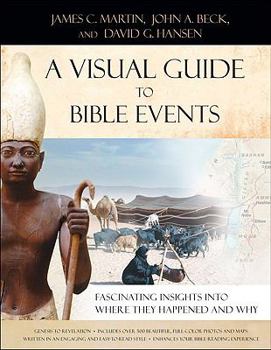 Hardcover A Visual Guide to Bible Events: Fascinating Insights Into Where They Happened and Why Book