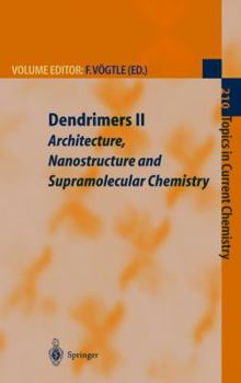 Paperback Dendrimers II: Architecture, Nanostructure and Supramolecular Chemistry Book