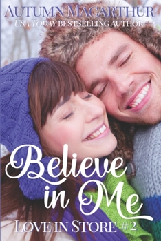 Paperback Believe in Me: Sweet and clean opposites-attract Christian romance in London at Christmas Book
