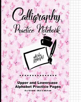 Paperback Calligraphy Practice Notebook: Pastel Butterfly Print (10), Calligraphy Writing Paper, Upper & Lowercase Alphabet Guide For Calligraphy Lettering and Book