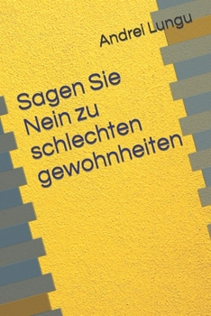 Paperback Sagen Sie Nein zu schlechten gewohnheiten [German] Book