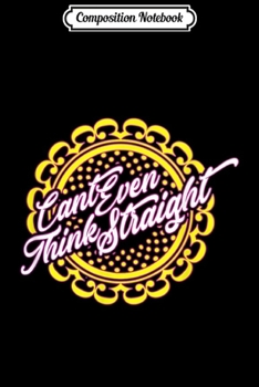 Paperback Composition Notebook: I Can't Even Think Straight LGBTQ Pride Christmas Journal/Notebook Blank Lined Ruled 6x9 100 Pages Book