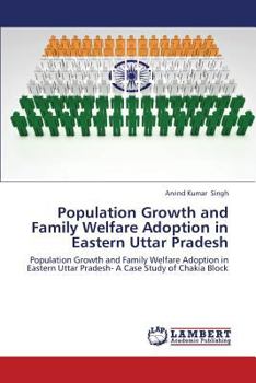 Paperback Population Growth and Family Welfare Adoption in Eastern Uttar Pradesh Book