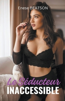 Paperback Le Séducteur Inaccessible [French] Book