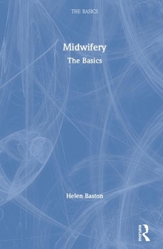 Paperback Midwifery: The Basics Book