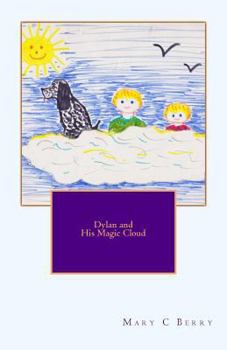 Paperback Dylan and His Magic Cloud Book