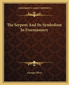 The Serpent And Its Symbolism In Freemasonry