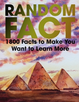 Paperback Random Fact: 1800 Fact to Make You Want to Learn More Book