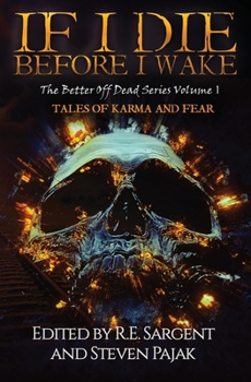 Paperback If I Die Before I Wake: Tales of Karma and Fear Book