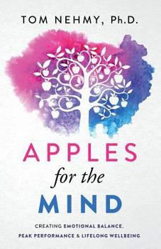 Paperback Apples for the Mind: Creating Emotional Balance, Peak Performance & Lifelong Wellbeing Book