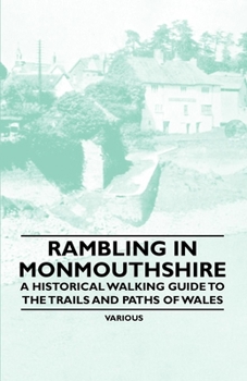 Paperback Rambling in Monmouthshire - A Historical Walking Guide to the Trails and Paths of Wales Book