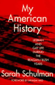 Paperback My American History: Lesbian and Gay Life During the Reagan/Bush Years Book