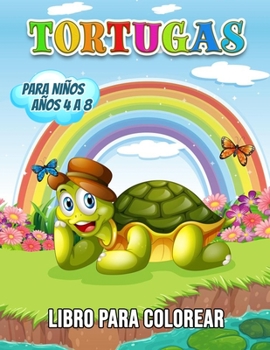 Tortugas Libro para Colorear para Niños Años 4 a 8: 40 Ilustraciones únicas para Colorear, un Libro para Colorear para Niños con Datos Interesantes y ... sobre las Tortugas Marinas
