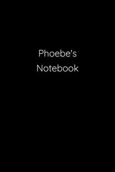 Paperback Phoebe's Notebook: Notebook / Journal / Diary - 6 x 9 inches (15,24 x 22,86 cm), 150 pages. Book