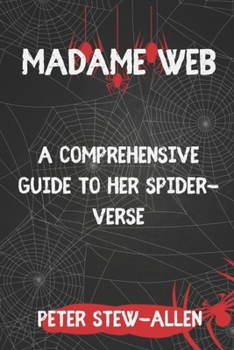 Paperback Madame Web: A Comprehensive Guide to Her Spider-Verse Book