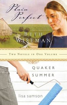 Paperback Plain Perfect / Quaker Summer : Two Novels In One Volume Book