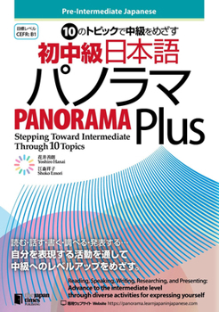 Paperback Pre-Intermediate Japanese: Panorama Plusーstepping Toward Intermediate Through 10 Topics [Japanese] Book