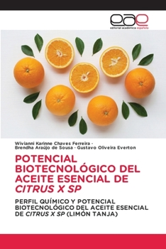 Paperback Potencial Biotecnológico del Aceite Esencial de Citrus X Sp [Spanish] Book