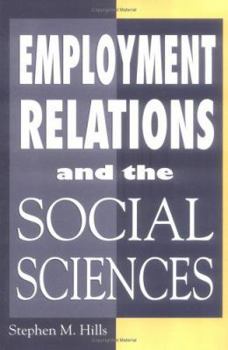 Hardcover Employment Relations and the Social Sciences Book