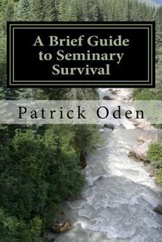 Paperback A Brief Guide to Seminary Survival Book