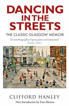 Mass Market Paperback Dancing in the Streets: The Story of a Glasgow Upbringing Book
