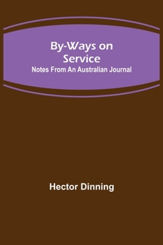 By-ways on Service: Notes from an Australian Journal