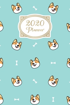 Planner: 2020 diary: Increase productivity, improve time management, reach your goals: Cute Corgi pattern illustration trendy mint green cover