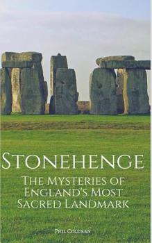 Paperback Stonehenge: The Mysteries of England's Most Sacred Historical Landmark Book