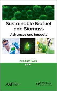 Hardcover Sustainable Biofuel and Biomass: Advances and Impacts Book