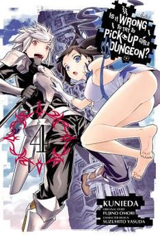 Is It Wrong to Try to Pick Up Girls in a Dungeon? Manga, Vol. 4 - Book #4 of the Is It Wrong to Try to Pick Up Girls in a Dungeon? Manga