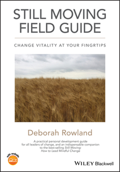 Paperback Still Moving Field Guide: Change Vitality at Your Fingertips Book