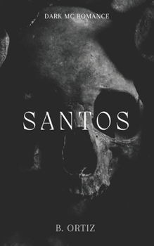 Paperback Santos: A Dark MC Romance Book