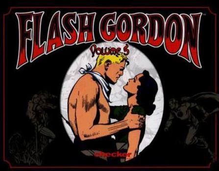 Alex Raymond's Flash Gordon, Vol. 5 - Book #5 of the Checker Flash Gordon Reprints